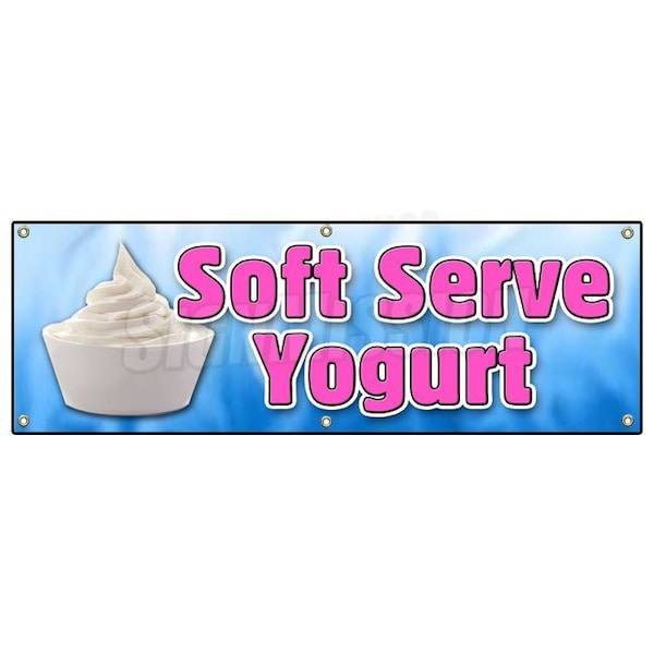 SOFT SERVE YOGURT BANNER SIGN healthy homemade topping delicious frozen